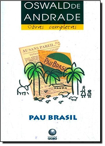 Resumo Pau Brasil - Oswald de Andrade