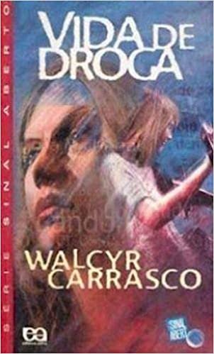 Resumo Vida de Droga – Walcyr Carrasco