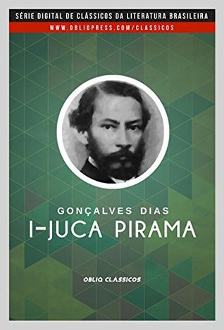 Resumo II Juca Pirama - Gonçalves Dias