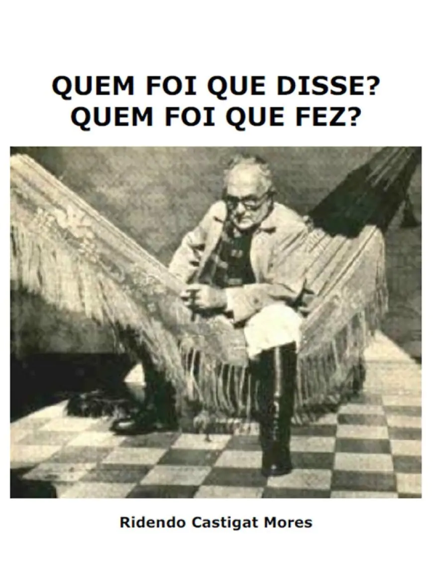 Livro Quem Foi Que Disse? Quem Foi Que Fez?